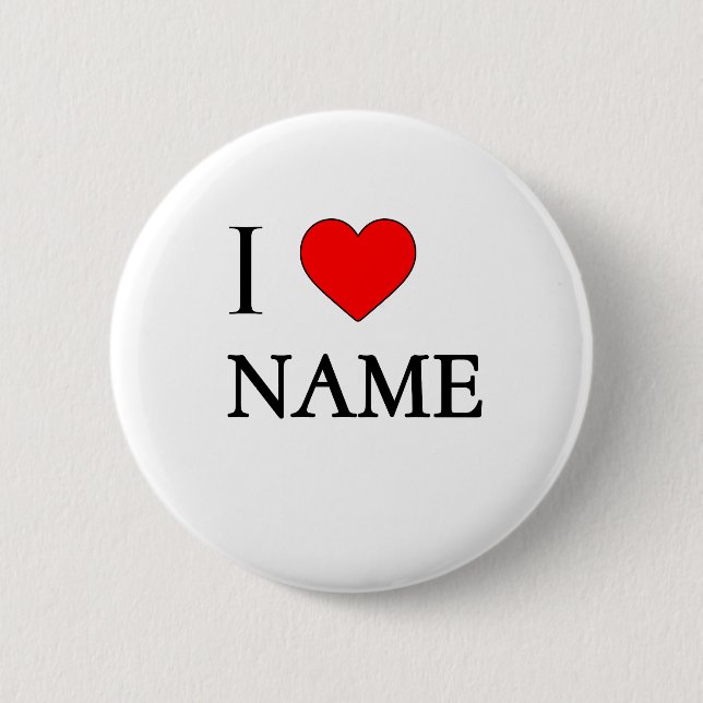 Ich liebe Name (anpassbar) Button (Vorderseite)