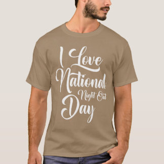 Ich liebe National Night Out Day Freund T-Shirt