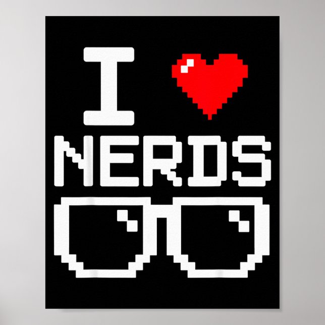 Ich liebe Nerds Ich liebe Nerds für Wissenschaftsb Poster (Vorne)