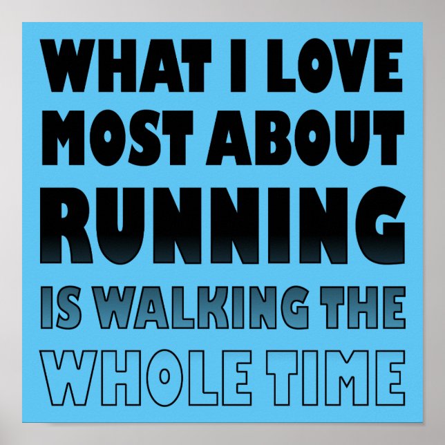 Ich Liebe nicht läuft lustige Plakatunterschrift Poster (Vorne)