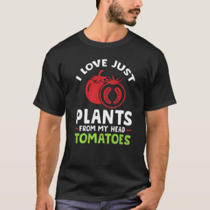 Ich liebe nur Pflanzen vom Gärtner T-Shirt