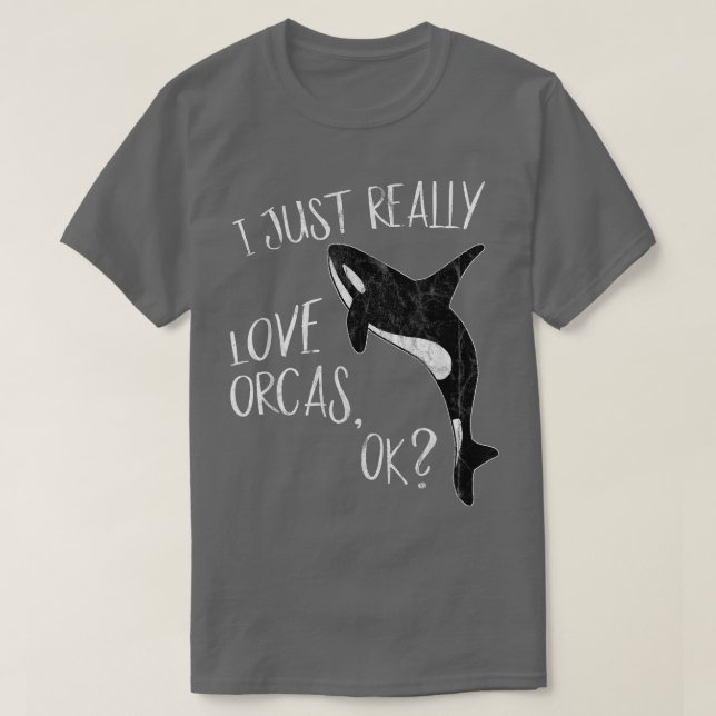 Ich Liebe Orcas, Ok Killer Whale Lover oder T-Shirt (Design vorne)