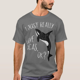 Ich Liebe Orcas, Ok Killer Whale Lover oder T-Shirt