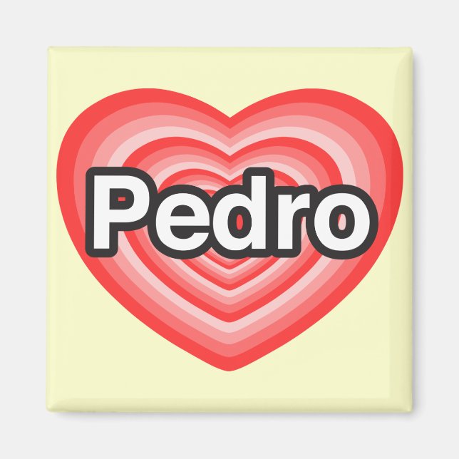 Ich Liebe Pedro. Ich Liebe dir Pedro. Herz Magnet (Vorne)