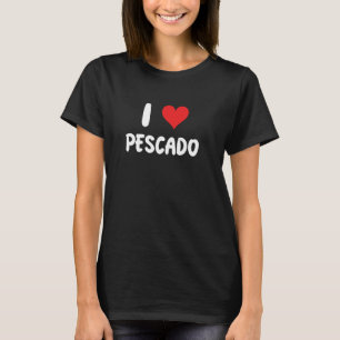 Ich liebe Pescado - Herz - Fisch Angeln Lebensmitt T-Shirt