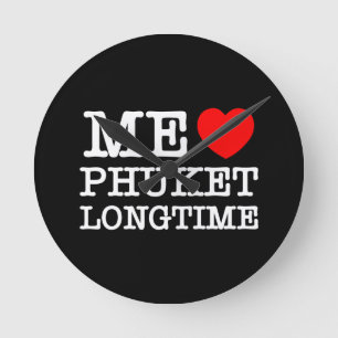 ICH LIEBE PHUKET SEIT LANGEM RUNDE WANDUHR