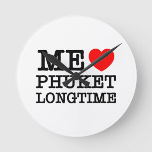 ICH LIEBE PHUKET SEIT LANGEM RUNDE WANDUHR