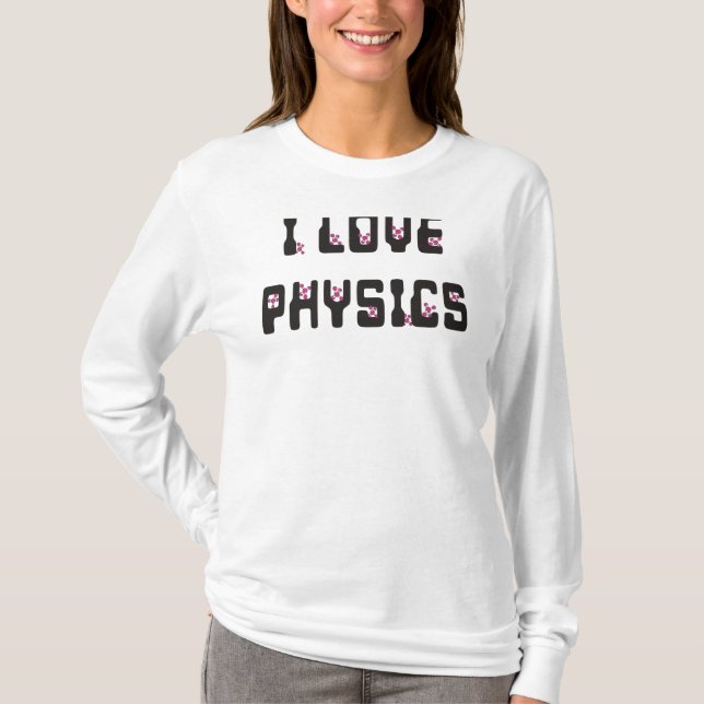 Ich liebe Physik T-Shirt (Vorderseite)
