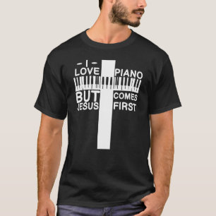 Ich Liebe Piano aber Jesus kommt als erster für Pi T-Shirt