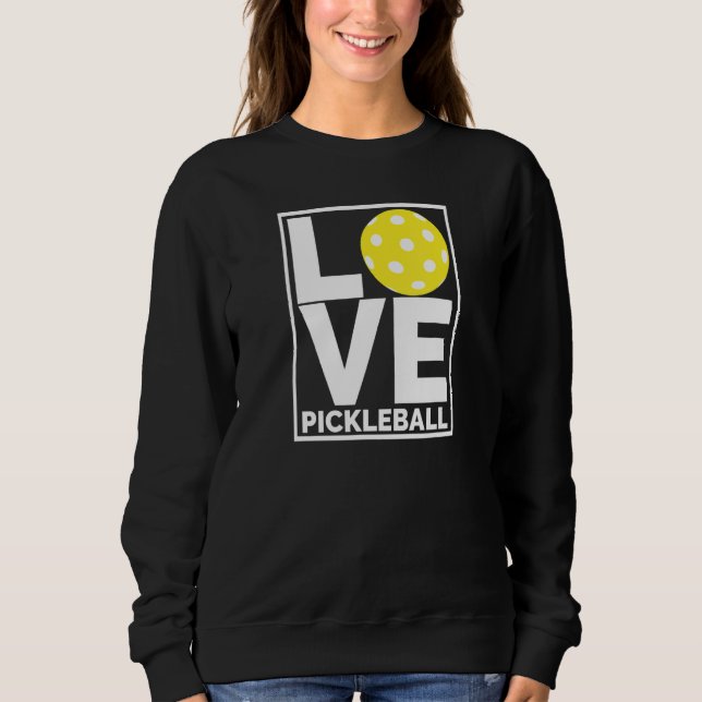Ich liebe Pickleball    Magst du Sweatshirt (Vorderseite)
