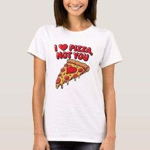 Ich liebe Pizza, nicht dich Shirt