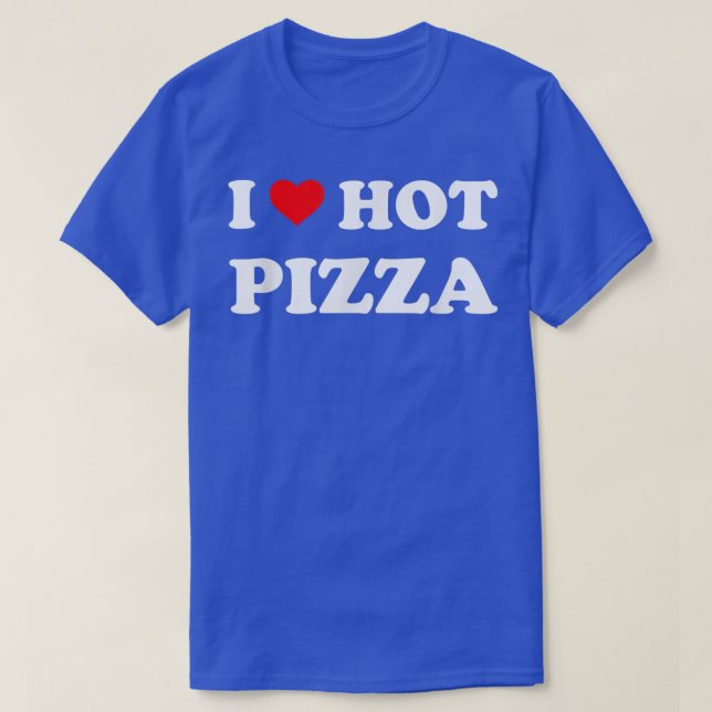 Ich Liebe Pizza Pizza Liebhaber Futter Liebhaber T-Shirt (Design vorne)