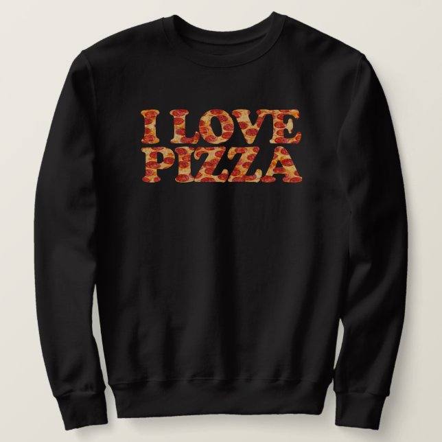 Ich liebe Pizza! Sweatshirt (Design vorne)