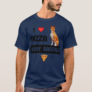 Ich Liebe Pizza und mein Basenji Dog Besitzer Pepp T-Shirt