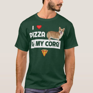 Ich Liebe Pizza und mein Besitzer von Corgi Dog Pe T-Shirt