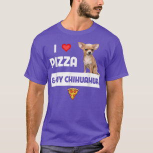 Ich Liebe Pizza und mein Chihuahua Dog Besitzer Pe T-Shirt
