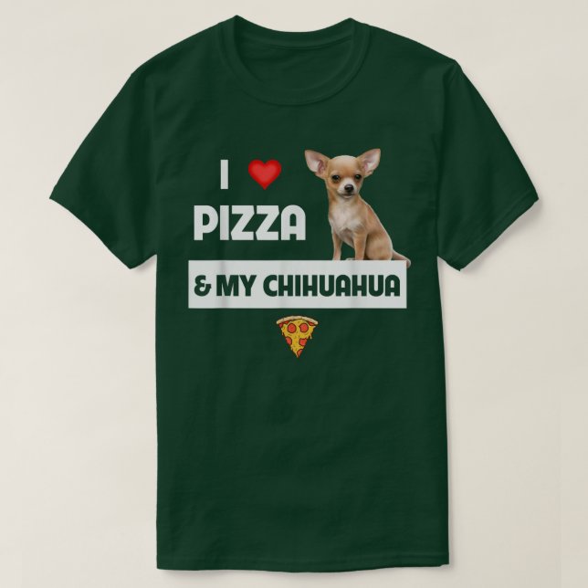 Ich Liebe Pizza und mein Chihuahua Hunde Besitzer  T-Shirt (Design vorne)