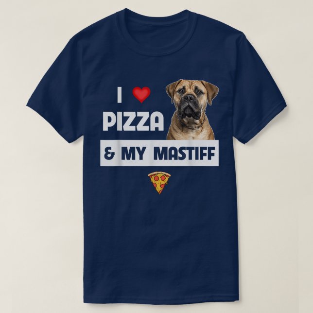 Ich Liebe Pizza und mein Mastiff Hund Eigentümer P T-Shirt (Design vorne)