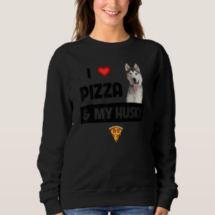Ich liebe Pizza und meinen Husky-Hund Pepperoni Ch Sweatshirt