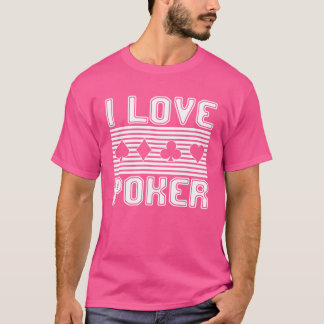 Ich liebe Pokerfreunde T-Shirt