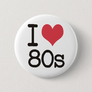 Ich liebe Produkte und Designs der 80er! Button