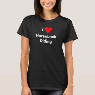 Ich liebe Reiten mit einem roten Herzen T-Shirt