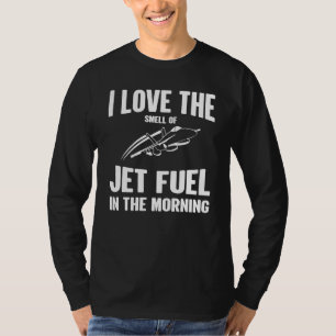 Ich Liebe rieche Jet Fuel in der Vintagen Pilo Mor T-Shirt
