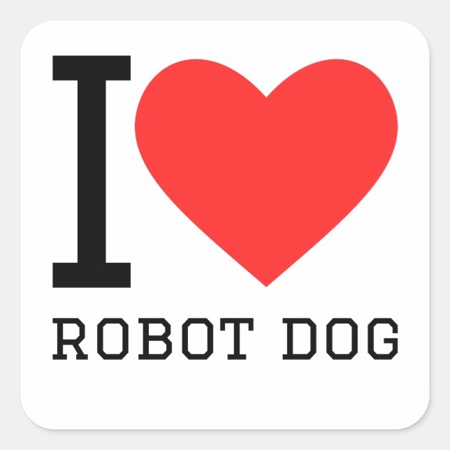 Ich Liebe Roboter Hund Quadratischer Aufkleber (Vorderseite)