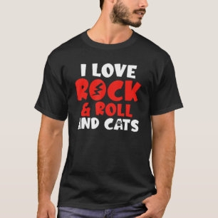 Ich liebe Rock and Roll und Cats Rocker T-Shirt