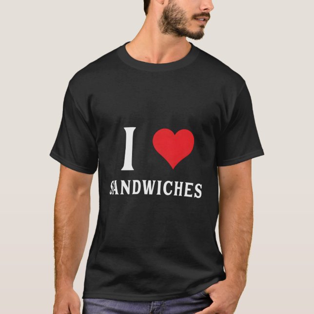 Ich Liebe Sandwiches He T-Shirt (Vorderseite)