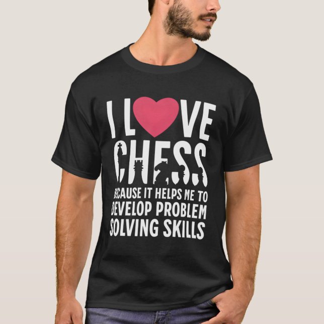 Ich Liebe Schach weil T-Shirt (Vorderseite)