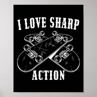 Ich liebe scharfe Action Skateboarding Liebhaber S Poster