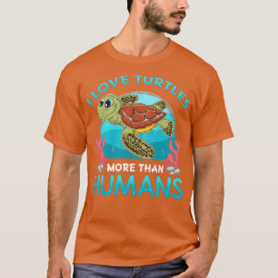 Ich Liebe Schildkröten mehr als Menschen T-Shirt