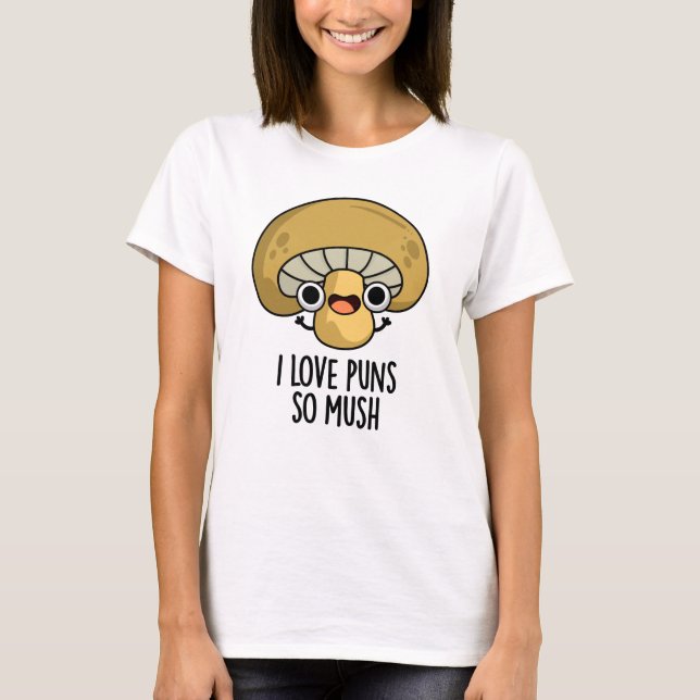 Ich Liebe schubst so viel lustige Pilzpuppe T-Shirt (Vorderseite)