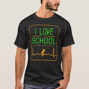 Ich Liebe Schule, wenn es vorbei ist, kann ich Bas T-Shirt