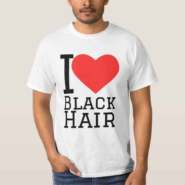 Ich liebe schwarzes Haar T-Shirt (Vorderseite)