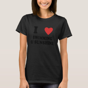 Ich Liebe Schwimmen und Sonnenbaden T-Shirt