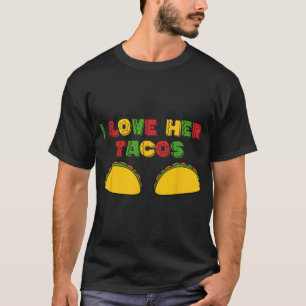 Ich liebe seine Jalapeno, ich liebe ihre Tacos, lu T-Shirt