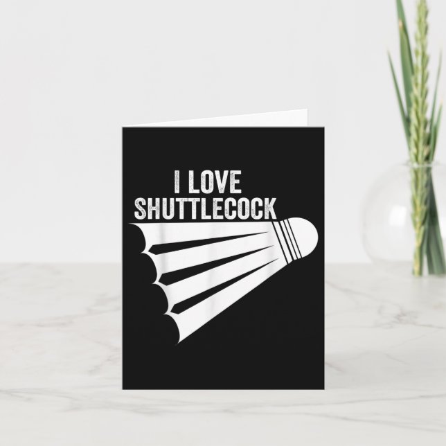 Ich liebe Shuttle Funny Badminton  Karte (Vorderseite)
