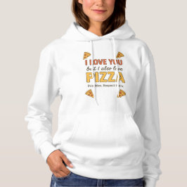 Ich Liebe Sie, aber ich auch Liebe Pizza Hoodie