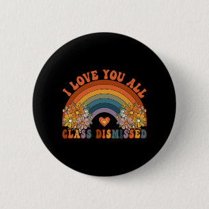 Ich Liebe Sie alle Cl entlassen Lehrer Groovy Rain Button