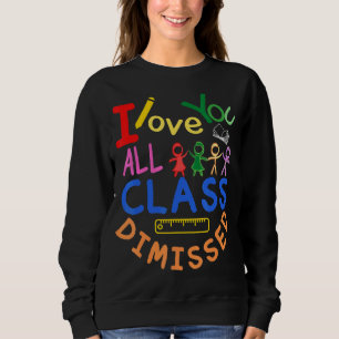 Ich Liebe, Sie alle Klasse entlassen Ende des Schu Sweatshirt
