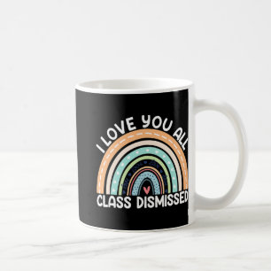 Ich Liebe, Sie alle könnten am letzten Schultag en Kaffeetasse