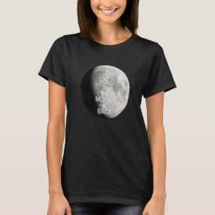Ich Liebe Sie auf den Mond und zurück Vollmond Lun T-Shirt