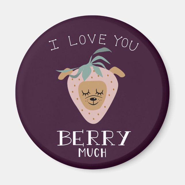 Ich Liebe Sie BERRY viel | Funny Strawberry Dog Pu Magnet (Vorne)