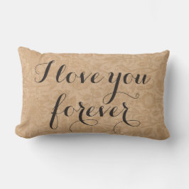 Ich Liebe Sie für immer Pillow auf Floralstreifen Lendenkissen