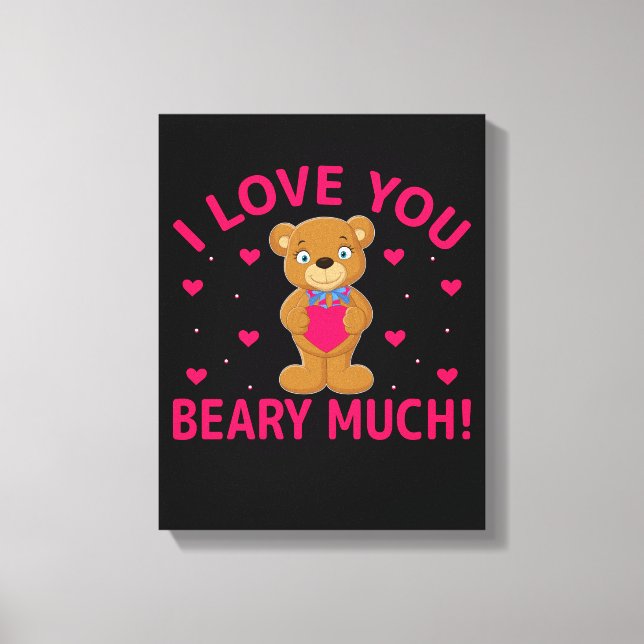 Ich Liebe, Sie haben viel Teddybär. Leinwanddruck (Vorderseite)