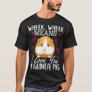 Ich Liebe Sie in der Guinea Schweinehemd Hemd Funn T-Shirt