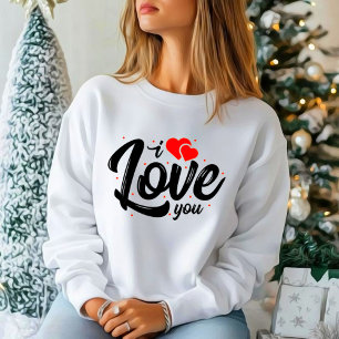 Ich Liebe Sie in Shirt-Design   Sweatshirt