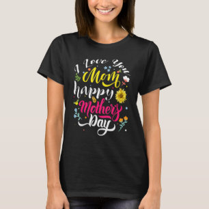 Ich Liebe Sie Mama glücklich Mutter Tag Sonnenblum T-Shirt